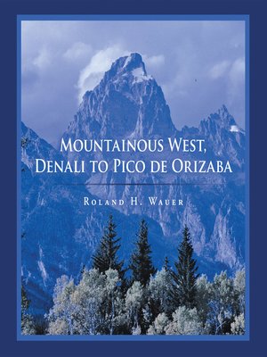cover image of Mountainous West, Denali to Pico De Orizaba